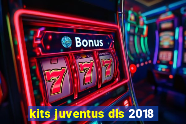 kits juventus dls 2018